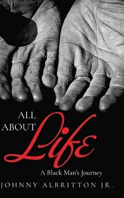 Johnny Albritton - All About Life, Inbunden
