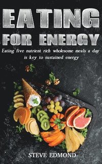 bokomslag Eating for Energy