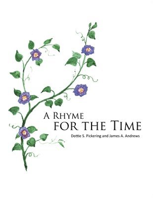 Dottie S Pickering, James A Andrews - Rhyme for the Time, Häftad