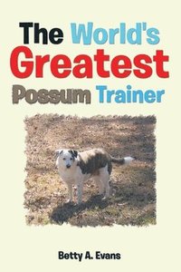 bokomslag World's Greatest Possum Trainer