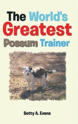 bokomslag World's Greatest Possum Trainer
