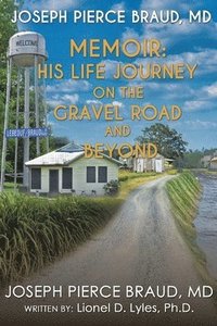 bokomslag His Life Journey on The Gravel Road and Beyond