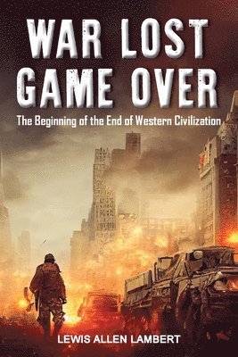 Lewis Allen Lambert - War Lost Game Over, Häftad