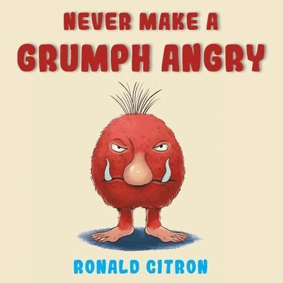 Never make a Grumph Angry 1