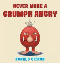 bokomslag Never make a Grumph Angry