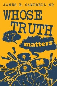 bokomslag Whose Truth Matters