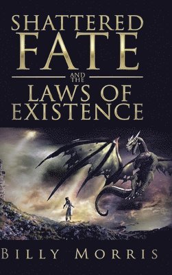 Shattered Fate and the Laws of Existence 1