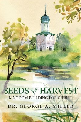 George A Miller - Seeds for Harvest, Häftad