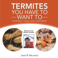 bokomslag Termites You Have to Want To