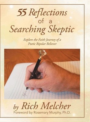 Rich Melcher - 55 Reflections of a Searching Skeptic, Inbunden