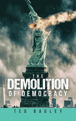 The Demolition of Democracy 1