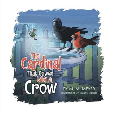 M M Meyer - Cardinal That Cawed Like a Crow, Häftad