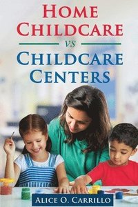 bokomslag Home Childcare vs Childcare Centers