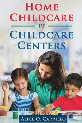 Home Childcare vs Childcare Centers 1