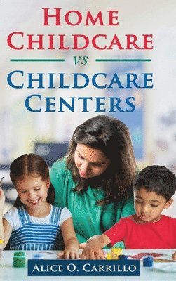 bokomslag Home Childcare vs Childcare Centers