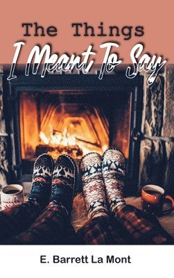 Things I Meant To Say