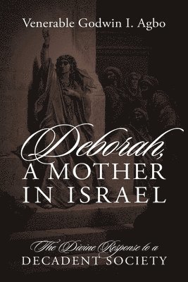 Deborah, a Mother In Israel 1