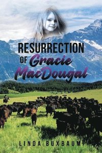 bokomslag Resurrection of Gracie MacDougal