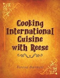 bokomslag Cooking International Cuisine with Reese