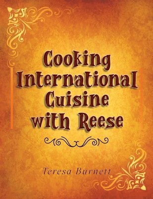 Cooking International Cuisine with Reese