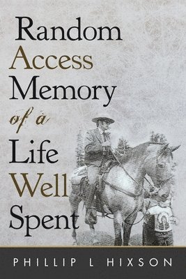 bokomslag Random Access Memories of a Life Well Spent
