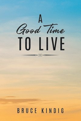 bokomslag Good Time to Live