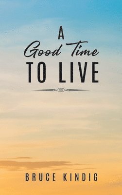 A Good Time to Live 1