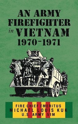bokomslag Army Firefighter in Vietnam 1970 - 1971