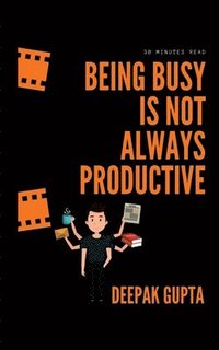 bokomslag Being Busy Is Not Always Productive