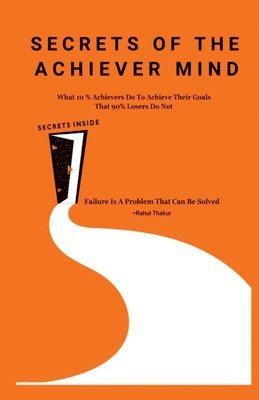 bokomslag Secrets of the Achiever Mind