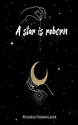 Atharva Hanmalwar - Star is Reborn, Häftad