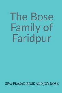 bokomslag The Bose Family of Faridpur