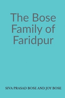 bokomslag The Bose Family of Faridpur