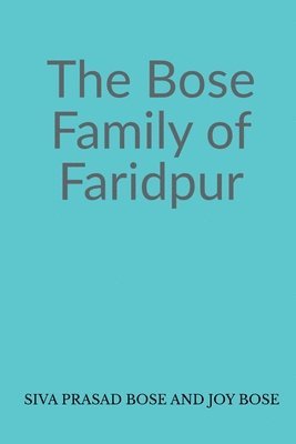 The Bose Family of Faridpur 1