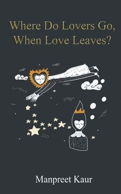 Where Do Lovers Go, When Love Leaves? 1