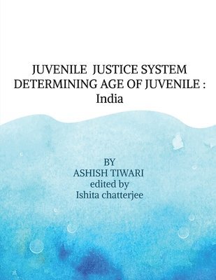 Juvenile Justice System Determining Age of Juvenile 1