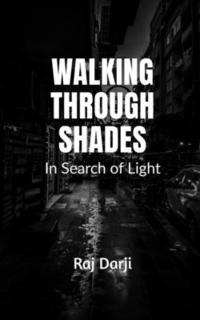 bokomslag Walking Through Shades - In Search of Light