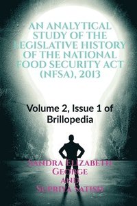 bokomslag Analytical Study of the Legislative History of the National Food Security ACT (Nfsa), 2013