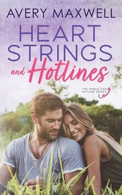 Avery Maxwell - Heart Strings & Hotlines, Häftad