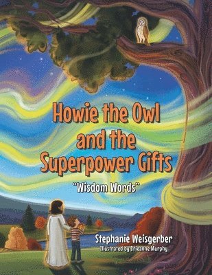 Stephanie Weisgerber - Howie the Owl and the Superpower Gifts, Häftad