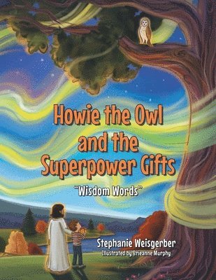 Howie the Owl and the Superpower Gifts 1