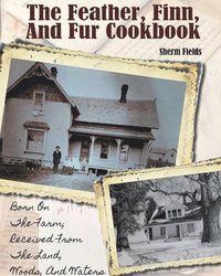 bokomslag The Feather, Finn and Fur Cookbook