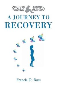 bokomslag A Journey to Recovery