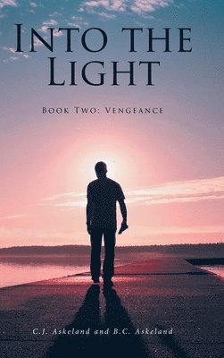 C J Askeland, B C, C. J. Askeland, B. C., Askeland,C.J.,, B.C. - Into the Light, Inbunden