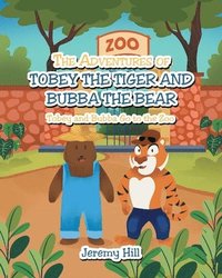 bokomslag The Adventures of Tobey the Tiger and Bubba the Bear
