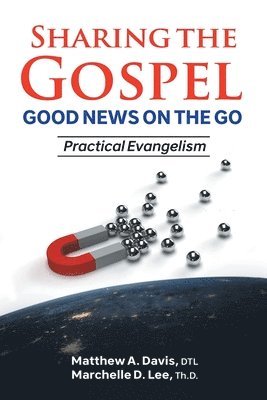 bokomslag SHARING THE GOSPEL; GOOD NEWS ON THE GO; Practical Evangelism