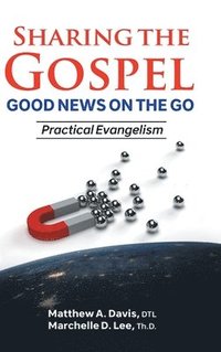 bokomslag SHARING THE GOSPEL; GOOD NEWS ON THE GO; Practical Evangelism