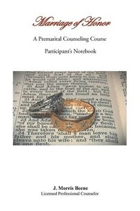 bokomslag Marriage of Honor A Premarital Counseling Course Participant's Notebook