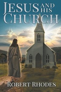 bokomslag Jesus and His Church