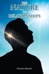 bokomslag The Nature of Relationships